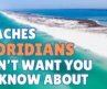 Ten Beaches Floridians Don’t Want You to Know About