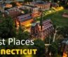 10 Best Places to Visit in Connecticut, USA – Travel Guide