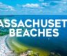 Top 10 Best Beaches in Massachusetts – Travel Guide 2025