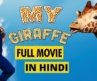 My Giraffe Movie – Latest Hindi Dubbed Movie – Hollywood Hindi Movies – Animal Film