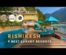 9 Best Resorts in Rishikesh (Near Ganga) Rishikesh Best Riverside Resorts and Hotels (with Price)