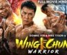 Donnie Yen’s WING CHUN WARRIOR – Hollywood Movie Hindi Dubbed | Mike Tyson | Chinese Action Movie