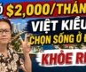 Có $2,000 (50 Triệu)/Tháng – Việt Kiều Nghỉ Hưu Ở Đây Sống Khỏe Re!
