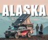 The Reality of Overlanding Alaska | Overland Film