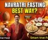 Navratri Mein Fasting Ka Best Way 🙏 | Vrat Mein Kya Khayein? Healthy Weight Loss Tips