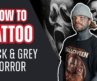 How to Tattoo Black & Grey Horror With Kyle ‘Egg’ Williams | Tattoo Tutorial