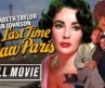 Elizabeth Taylor In Iconic Hollywood Movie I The Last Time I Saw Paris (1954) I Full Movie