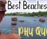 BEST Beaches in Phu Quoc, Vietnam (Watch BEFORE You Go)