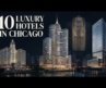 The Top 10 BEST Hotels in Chicago, USA 2026