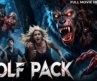 WOLF PACK – Hollywood Horror Movie Hindi Dubbed | Anna Lise, Jack C., Hamish | Horror Action Movie