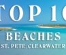 Top 10 Beaches in St. Pete/Clearwater!