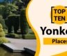 Top 10 Best Places in Yonkers, New York State | Yonkers Best Places | Yonkers Places | USA