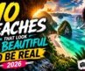 10 Beaches That Look TOO Beautiful to Be Real 2026