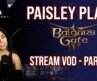 Paisley_Trees plays Baldur’s Gate 3 | PART 26