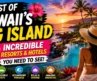 Best of Hawaii’s Big Island | 10 Incredible Resorts & Hotels You Need to See