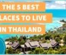 The 5 Best Places for Expats to Live in Thailand