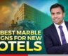 The Best Marble For New Hotels In Budget [Best Marble Design Combinations] | The Stone Masters