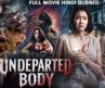UNDEPARTED BODY – Full Hollywood Horror Movie Hindi Dubbed | Dujdao, Worrawith | Hindi Horror Movie