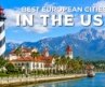 10 USA Places That Feel Like Europe