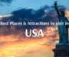 Best Places & Attractions to visit in USA | Travel Guide & Perfect Itinerary – Flamingo Travels