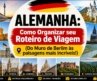 ALEMANHA: Como Organizar seu Roteiro de Viagem (Do Muro de Berlim às paisagens mais incríveis!)