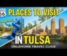 10 Best Places to Visit in Tulsa, Oklahoma (United States) | Most Beautiful city in USA.