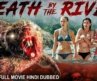 DEATH BY THE RIVER – Hollywood Movie Hindi Dubbed | Rachel Melvin, Cortney | Zombie Horror Movie