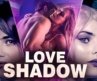 LOVE SHADOW | Hollywood Romantic Thriller Movie in Hindi Dubbed | Sian Altman, May Kelly