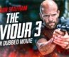 THE SAVIOUR 3 – Hindi Dubbed Movie | Jason Statham | Hollywood Hit Action Adventure Movie In Hindi