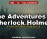 The Adventures of Sherlock Holmes by Sir Arthur Conan Doyle – Full Audiobook