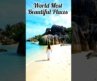 Most Beautiful Places in the World 🌎😍 | You Won’t Believe #shorts #shortvideo #shortsfeed