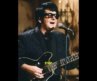 Roy Orbison’s that turned out to be true