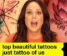 The Most Beautiful Tattoos Seen On the Show | Just Tattoo Of Us
