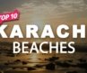 Top 10 Beaches in Karachi, Pakistan – Urdu/Hindi