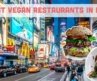 Best Vegan Restaurants in NYC