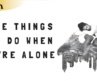 A Punk Fan’s Dark Days Lead To One Unforgettable Night | The Things We Do When We’re Alone | Drama