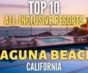 Top 10 Best Luxury Hotels & All Inclusive Resorts in Laguna Beach – California