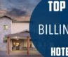 Top 10 Best Hotels to Visit in Billings, Montana | USA – English
