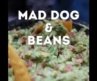 Mad dog and beans mexican cantina