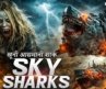 Sky Sharks Full Movie | Hollywood Movie In Hindi | Shark Thriller Attack Hollywood Hindi Movie