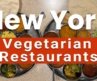 Top 10 Best Vegetarian Restaurants to Visit in New York | USA – English
