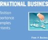 What is International Business? | From A Business Professor