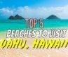 Top 5 Beaches on Oahu, Hawaii