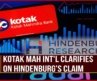 Kotak Mahindra Bank International Clarifies: ‘Hinderburg Was Never A Client’ | Business News