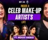 How to Become a Celebrity Makeup Artist ft. Mehak Oberoi | Ep 34