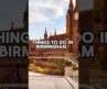 Things to do in Birmingham📍