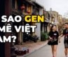 Vì sao Gen Z thế giới đang đổ xô đến Việt Nam năm 2026?