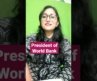 Who is current President of World Bank, International Business, NTA UGC NET 2022