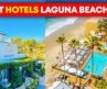 Top 10 best hotels in Laguna Beach California