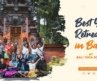 Yoga Retreat with The Best Yoga School in Ubud Bali | Bali Yoga School #baliyogaretreat